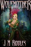 Wolfmother: Convergence (Convergence #3) by J.M. Riddles