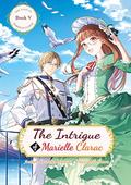 The Intrigue of Marielle Clarac (The Tales of Marielle Clarac #5) by Maro