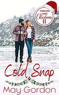 Cold Snap: Forever Safe Christmas 2 Book 20 (Forever Safe Christmas 2 #20) by May Gordon