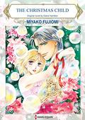 The Christmas Child: Harlequin Comics by Miyako Fujiomi