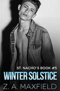 Winter Solstice in St. Nacho's (St. Nacho's #5) by Z.A. Maxfield
