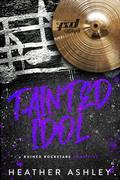 Tainted Idol by Heather Ashley