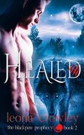 Healed: (The Blackpaw Prophecy #2) by Leona Crowley