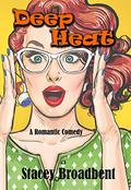 Deep Heat by Stacey Broadbent