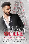 His Holiday Dare by Amelia Wilde