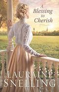 A Blessing to Cherish (Thorndike Press Large Print Christian Fiction) (Blessing, ND #21) by Lauraine Snelling