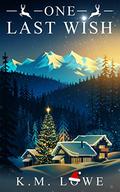 One Last Wish by K.M. Lowe