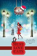 Must love Cats: A holiday romance by Tara Brown