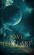 Save Her Heart (Rescue Her Heart #2) by K.C. Luck