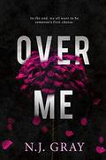Over Me by N.J. Gray