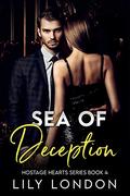 Sea of Deception (Hostage Hearts #4) by Lily London