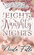 Eight Naughty Nights: New Year Bae-Solutions by Nicole Falls