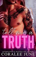 Tell Me a Truth: An Enemies-to-Lovers Romance by Coralee June