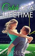 Catch of a Lifetime by Candee Fick