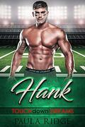 Hank (TOUCHdown DREAMS #3) by Paula Ridge