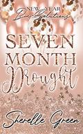 Seven Month Drought: New Year Bae-Solutions by Sherelle Green