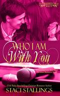Who I Am With You: A Contemporary New Adult Christian Romance Novel (Imagination #10) by Staci Stallings