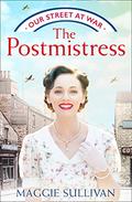 The Postmistress (Our Street at War #1) by Maggie Sullivan