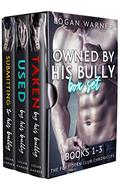 Owned by his Bully - Box Set: An m/m Enemies to Lust 3 Book Gay Erotica Bundle Collection by Logan Warner