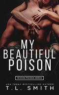 My Beautiful Poison by T.L. Smith