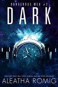 Dark by Aleatha Romig