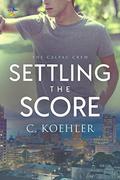 Settling the Score (CalPac Crew #4) by C. Koehler