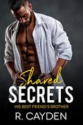 Shared Secrets by R. Cayden