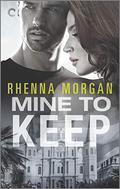 Mine to Keep: A Steamy Protective Hero Romance (NOLA Knights #3) by Rhenna Morgan