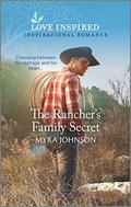 The Rancher's Family Secret (The Ranchers of Gabriel Bend #1) by Myra Johnson