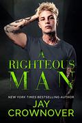 A Righteous Man by Jay Crownover