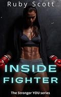 Inside Fighter (The STRONGER YOU #1) by Ruby Scott