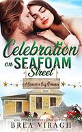 Celebration on Seafoam Street by Brea Viragh