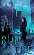 Run and Hide (Matron's Watchmen #2) by E.M. Raegan