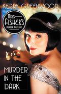 Murder in the Dark (Phryne Fisher #16) by Kerry Greenwood