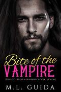 Bite of the Vampire: A Vampire Romance (Blood Brotherhood #7) by M.L. Guida