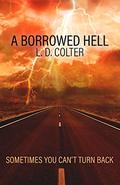 A Borrowed Hell by L.D. Colter