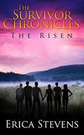 The Survivor Chronicles: Book 4, The Risen by Erica Stevens
