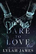 Dare to Love by Lylah James