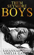 Them Seymore Boys by Savannah Rose, Amelia Gates