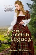 Her Scottish Legacy by Barbara Baldwin