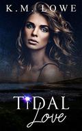 Tidal Love by K.M. Lowe