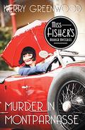 Murder in Montparnasse by Kerry Greenwood