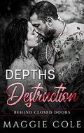 Depths of Destruction by Maggie Cole