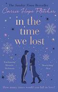 In the Time We Lost by Carrie Hope Fletcher