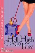 Hell Hath No Fury : Women's Fiction (Devilish Divas #7) by M.J. Schiller