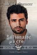 Billionaire Hero: Clean Romance (Sayid Family Saga #2) by Julie L. Spencer
