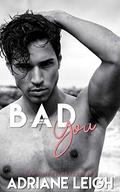 Bad at You by Adriane Leigh