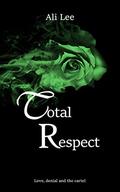 Total Respect (Tomassi #3) by Ali Lee