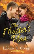 The Master's Plan by LaVerne St. George