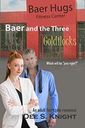 Baer and the Three Goldilocks by Dee S. Knight